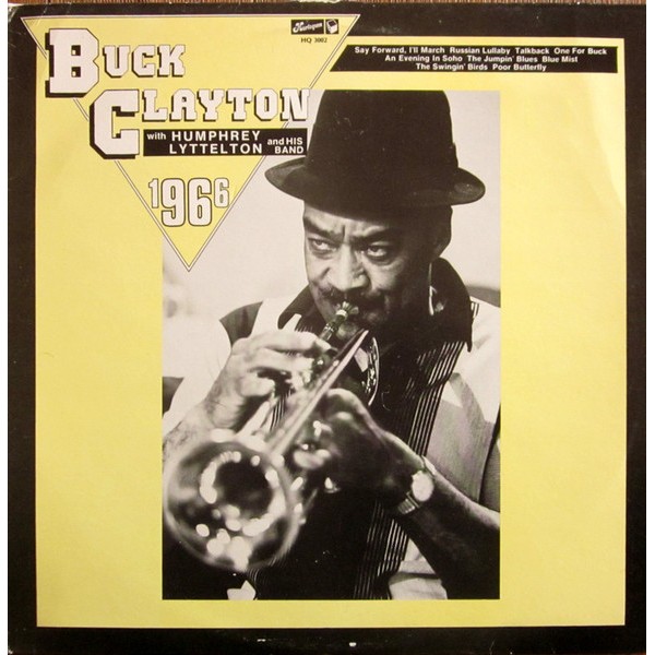 Buck Clayton With Humphrey Lyttelton And His Band - 1966 (LP, Mono, RE) Buck Clayton With Humphrey Lyttelton And His Band - 1966 (LP, Mono, RE)