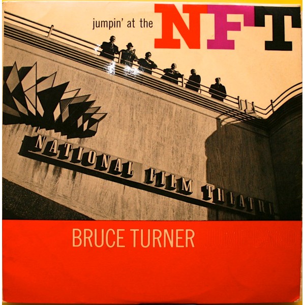 The Bruce Turner Jump Band - Jumpin' at the NFT (LP, Mono) The Bruce Turner Jump Band - Jumpin' at the NFT (LP, Mono)