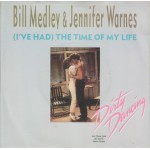 Bill Medley & Jennifer Warnes - (I've Had) The Time Of My Life (7
