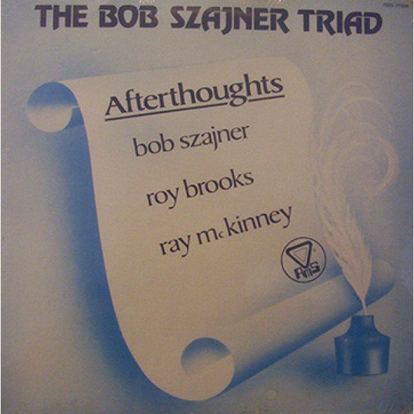 The Bob Szajner Triad* - Afterthoughts (LP)