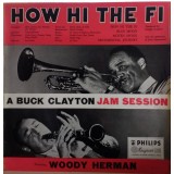 Buck Clayton Featuring Woody Herman - How Hi The Fi (LP, Mono)