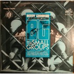 Benny Goodman - B.G., The Small Groups (LP, Comp, Mono, RE) Benny Goodman - B.G., The Small Groups (LP, Comp, Mono, RE)