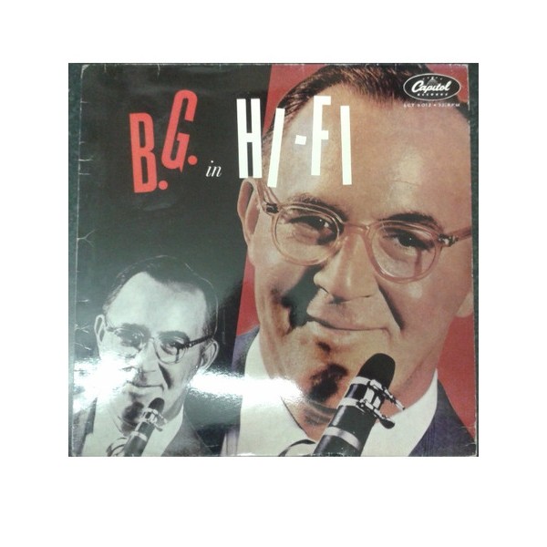 Benny Goodman - B.G. In Hi-Fi (LP, Album, Mono, RE) Benny Goodman - B.G. In Hi-Fi (LP, Album, Mono, RE)