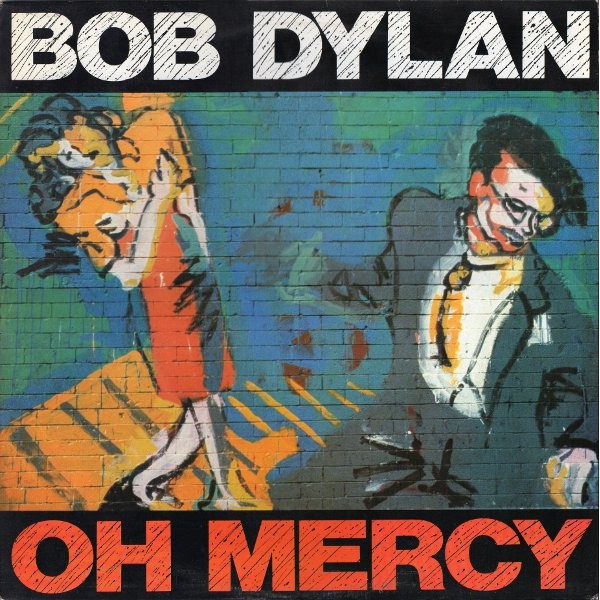 Bob Dylan - Oh Mercy (LP, Album) Bob Dylan - Oh Mercy (LP, Album)