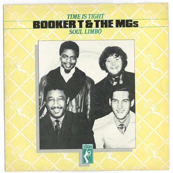 Booker T & The MGs* - Time Is Tight / Soul Limbo (7 Booker T & The MGs* - Time Is Tight / Soul Limbo (7