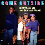 Bruno* And Liz* And Sam* And Frank* - Come Outside (7