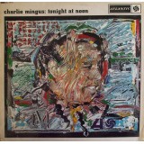 Charlie Mingus* - Tonight At Noon (LP, Album)