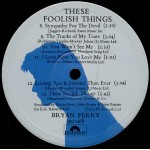 Bryan Ferry - These Foolish Things (LP, Album, RE) Bryan Ferry - These Foolish Things (LP, Album, RE)