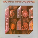 Bachman-Turner Overdrive - Bachman-Turner Overdrive II (LP, Album) Bachman-Turner Overdrive - Bachman-Turner Overdrive II (LP, Album)