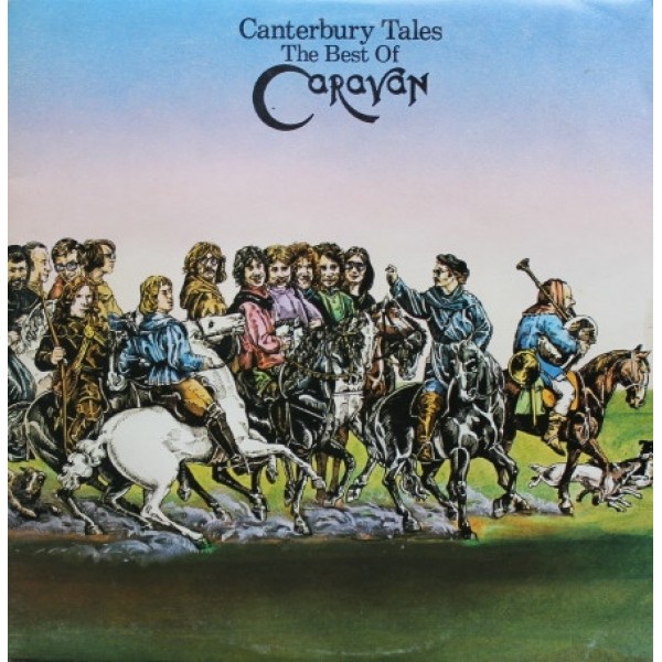 Caravan - Canterbury Tales (The Best Of Caravan) (2xLP, Comp, Gat) Caravan - Canterbury Tales (The Best Of Caravan) (2xLP, Comp, Gat)