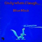 Blue Mink - Only When I Laugh (LP, Album, Bil)