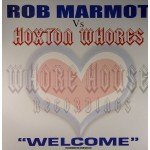 Rob Marmot Vs Hoxton Whores - Welcome (12