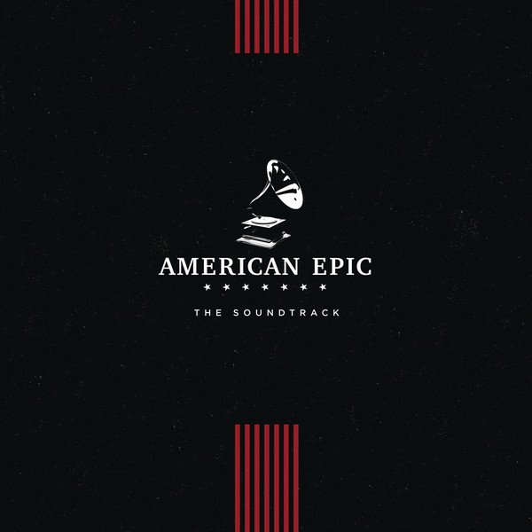 Various - American Epic - The Soundtrack (LP, Comp)