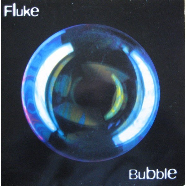 Fluke - Bubble (12