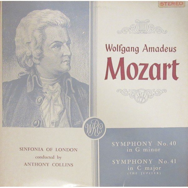 Wolfgang Amadeus Mozart, Sinfonia Of London* Conducted By Anthony Collins (2) - Symphony No. 40 In G Minor / Symphony No. 41 In C Major (The Jupiter) (LP, Album, Club, RE)