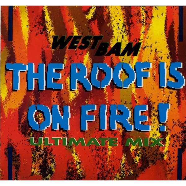 WestBam - The Roof Is On Fire! (Ultimate Mix) (12