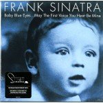 Frank Sinatra - Baby Blue Eyes...May The First Voice You Hear Be Mine (2xLP, Comp, 180)