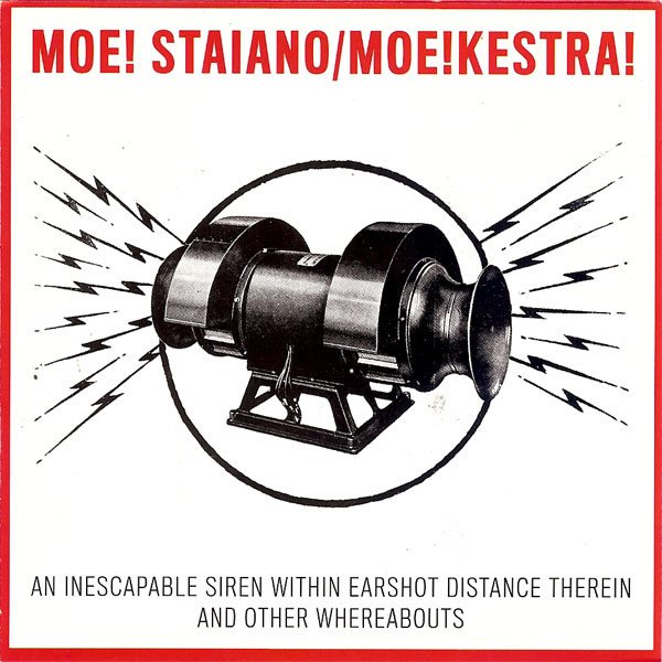 Moe! Staiano / Moe!kestra! - An Inescapable Siren Within Earshot Distance Therein And Other Whereabouts (CD, Album)