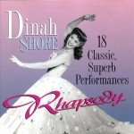 Dinah Shore - Rhapsody: 18 Classic, Superb Performances (CD, Comp)