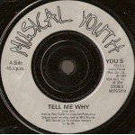 Musical Youth - Tell Me Why ? (7