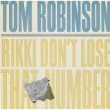Tom Robinson - Rikki Don't Lose That Number (12