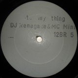 DJ Renegade (9) & MC Mint* - Its My Thing (12