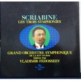 Scriabine* / Grand Orchestre Symphonique de La TV Et Radio D'URSS* DirigÃ© Par Vladimir Fedosseev* - Le Trois Symphonies (3xLP + Box)