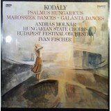 Kodály* - András Molnár / Hungarian State Chorus* / Budapest Festival Orchestra / Iván Fischer - Psalmus Hungaricus/Marosszek Dances/Galanta Dances (LP, Album)