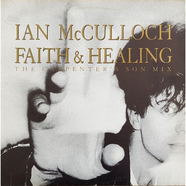 Ian McCulloch - Faith & Healing (The Carpentor's Son Mix) (12