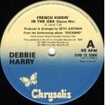 Debbie Harry* - French Kissin' In The USA (12