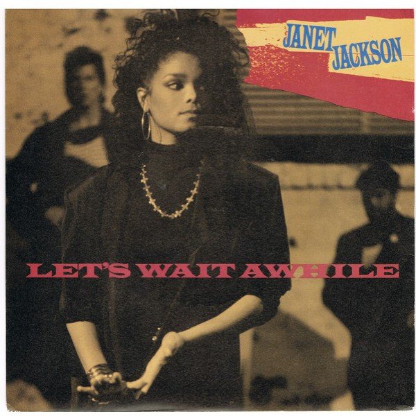 Janet Jackson - Let's Wait Awhile (7