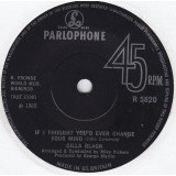 Cilla Black - If I Thought You'd Ever Change Your Mind (7