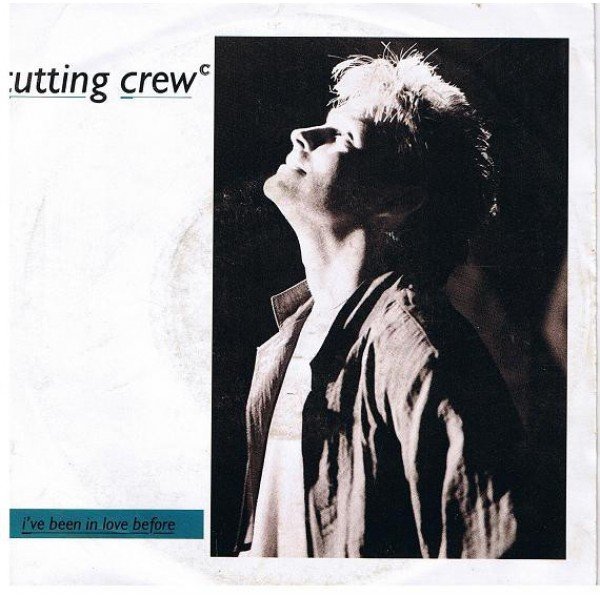 Cutting Crew - I've Been In Love Before (7