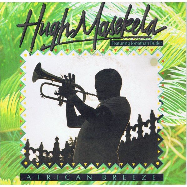 Hugh Masekela Featuring Jonathan Butler - African Breeze (7