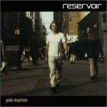 Reservoir - Pink Machine (CD, Album)