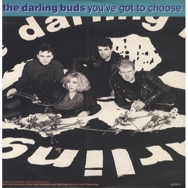 The Darling Buds - You've Got To Choose (12