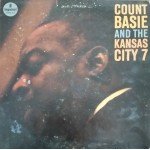 Count Basie And The Kansas City 7* - Count Basie And The Kansas City 7 (LP, RE, Album)