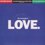 Arthur Baker And The Backbeat Disciples Featuring Al Green - The Message Is Love (7
