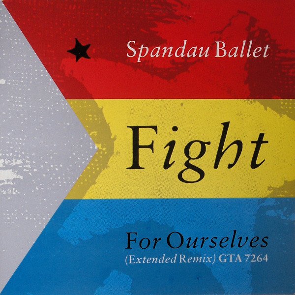 Spandau Ballet - Fight For Ourselves (12