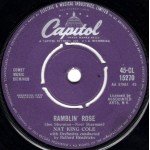 Nat King Cole - Ramblin' Rose / The Good Times (7