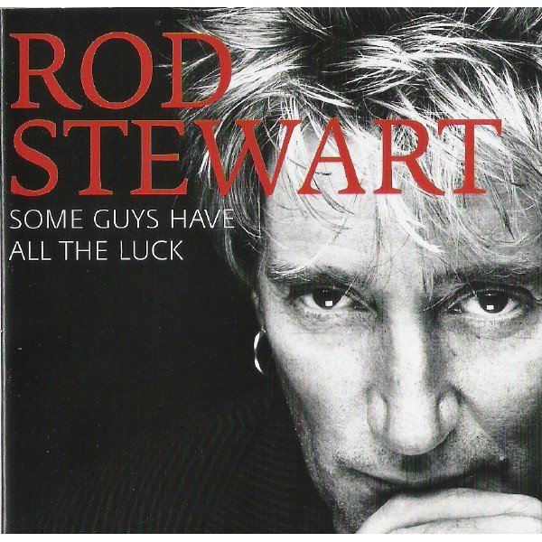 Rod Stewart - Some Guys Have All The Luck (2xCD, Comp)