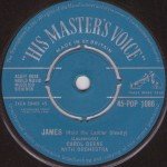 Carol Deene - James (Hold The Ladder Steady) / It Happened Last Night (At The Movies With You) (7