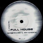 Full House (3) - Scratchin' (...My Choice) (12