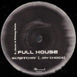 Full House (3) - Scratchin' (...My Choice) (12