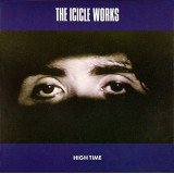 The Icicle Works - High Time (12