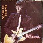 Dave Edmunds - Singing The Blues (7