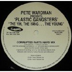 Pete Wardman Presents Plastic Gangsters - The Yin, The Yang ... The Young (12