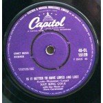 Nat King Cole - It's Better To Have Loved And Lost / That's You (7