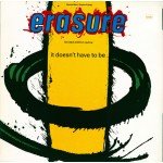 Erasure - It Doesn't Have To Be (Limited Edition Remix) (12