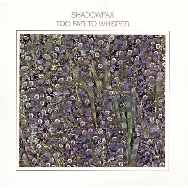 Shadowfax - Too Far To Whisper (LP, Album)